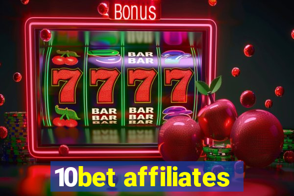 10bet affiliates